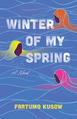 Winter of My Spring: A Novel