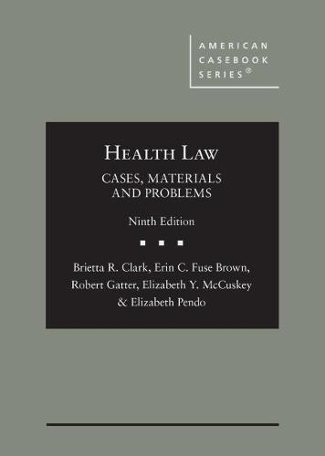 Health Law: Cases, Materials and Problems