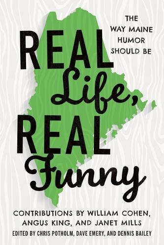 Real Life, Real Funny: The Way Maine Humor Should Be