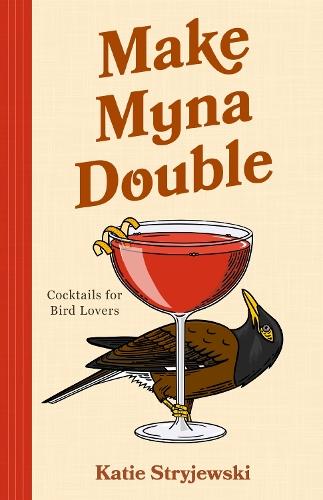 Make Mynah Double: Cocktails for Bird Lovers