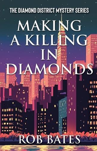 Making a Killing in Diamonds