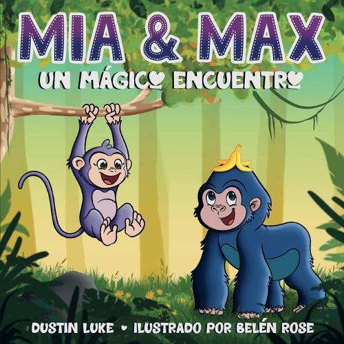 Mía y Max: Un Mágico Encuentro