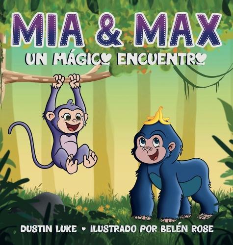 Mía y Max: Un Mágico Encuentro