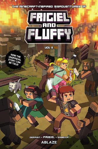 THE MINECRAFT-INSPIRED MISADVENTURES OF FRIGIEL & FLUFFY VOL 5 HC