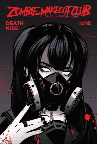 ZOMBIE MAKEOUT CLUB VOL. 3: DEATHKISS