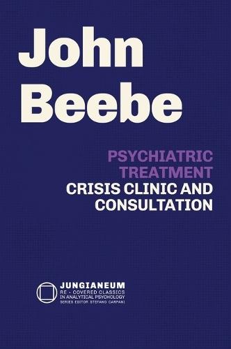 Psychiatric Treatment: Crisis, Clinic, and Consultation
