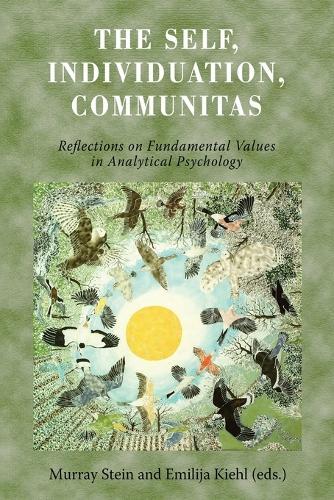 The Self, Individuation, Communitas: Reflections on Fundamental Values in Analytical Psychology
