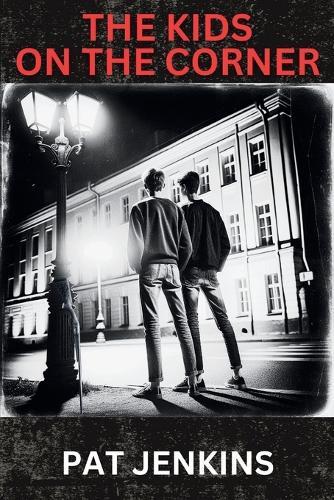 The Kids on the Corner: Inspired By True Events