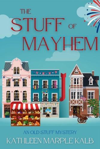The Stuff of Mayhem: An Old Stuff Mystery