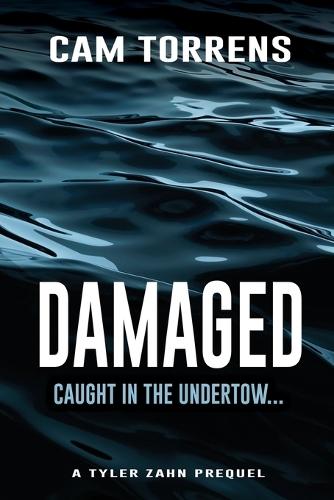 Damaged: A Tyler Zahn Prequel