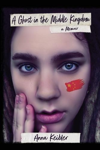 A Ghost in the Middle Kingdom: A Memoir