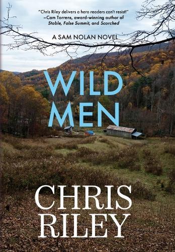 Wild Men: A Sam Nolan Novel