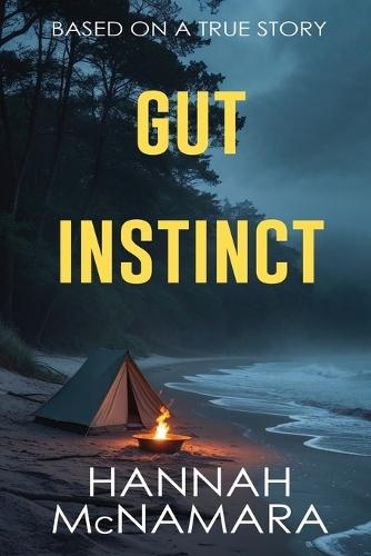 Gut Instinct: Based on a True Story