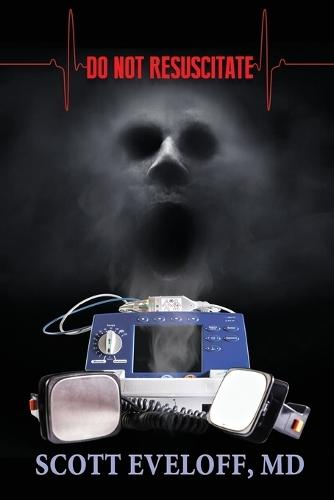 Do Not Resuscitate: Hospital Evil...Where No One Can Hear You Scream