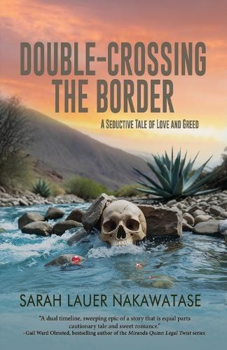 Double-Crossing the Border: A Seductive Tale of Love and Greed