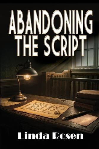 Abandoning the Script