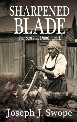 Sharpened Blade: The Story of Dinah Clark