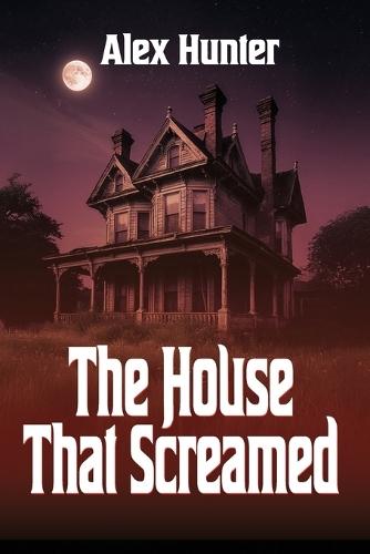 The House That Screamed
