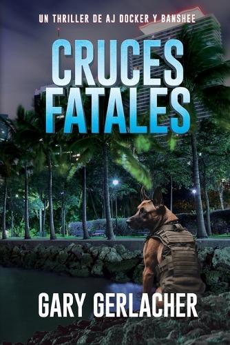 Cruces Fatales: Un thriller médico de AJ Docker