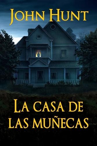 La Casa de las Muñecas: Un thriller de terror psicológico