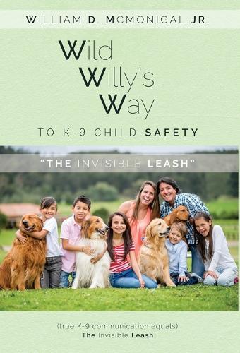 Wild Willy's Way to K-9 Child Safety: The Invisible Leash