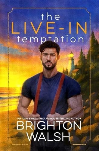 The Live-In Temptation: A Small Town Single Dad Romance