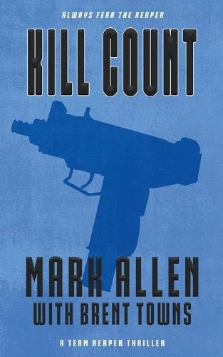 Kill Count: A Team Reaper Thriller