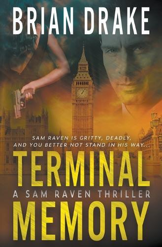 Terminal Memory: A Sam Raven Thriller