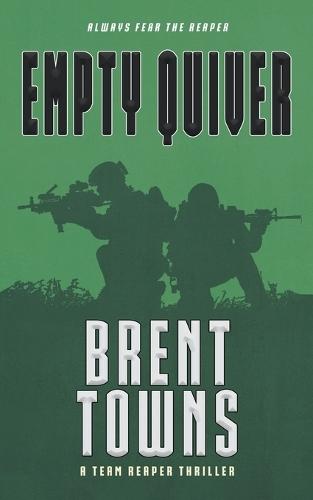 Empty Quiver: A Team Reaper Thriller