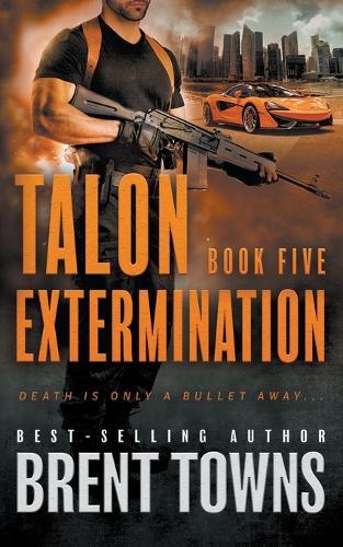 Talon Extermination: An Action Thriller Series