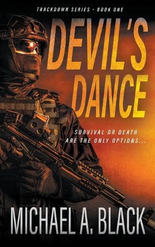 Devil's Dance: A Steve Wolf Military Thriller