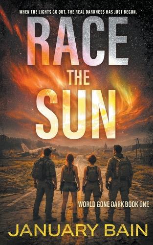 Race The Sun: A Post-Apocalyptic Survival Thriller