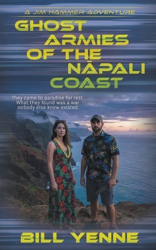 Ghost Armies of the Nāpali Coast: An Action Adventure Thriller