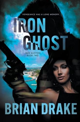 Iron Ghost: An Action-Adventure Thriller