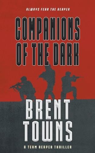 Companions of the Dark: A Team Reaper Thriller