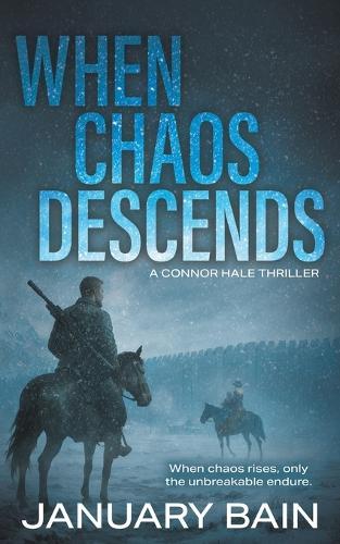 When Chaos Descends: A Post-Apocalyptic Survival Thriller