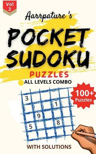 Pocket Sudoku Puzzles [ All Levels Combo ] With Solutions: Combo 100+ Sudoku Puzzles l All levels [ Very Easy, Easy, Normal, Medium, Hard, Very Hard, Random ] Volume 2 l With 14 Extra Puzzles