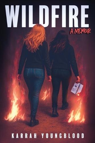 Wildfire: A Memoir