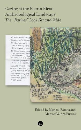 Gazing at the Puerto Rican Anthropological Landscape: The ""Natives"" Look Far and Wide