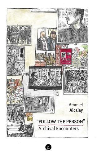 ""Follow the Person"": Archival Encounters