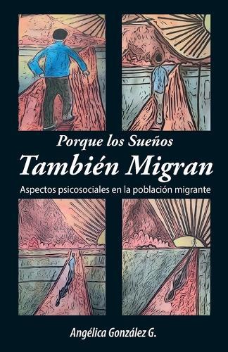Porque los Sueños También Migran: Para todos aquellos que tienen un sueño