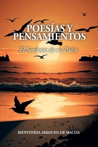 Poesías Y Pensamientos: El Sombrero de mi Padre