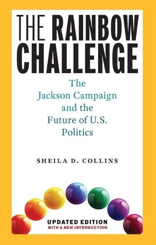 The Rainbow Coalition: The Jackson Campaign and the Future of U.S. Politics