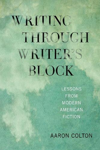Writing Through Writer's Block: Lessons from Modern American Fiction