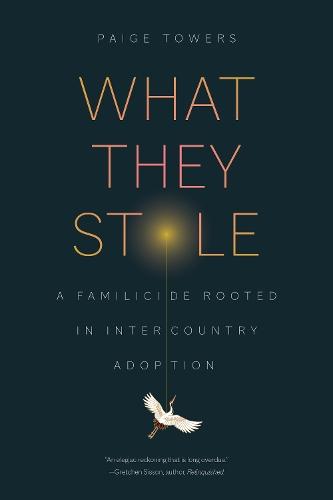 What They Stole: A Familicide Rooted in Intercountry Adoption