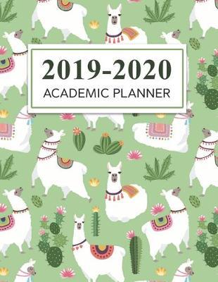2019-2020 Academic Planner: Cute Llama Theme Pattern August 2019 to July 2020 Weekly & Monthly Planner And Organizer For Students And Teachers