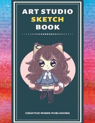 Art Studio Sketch Book: Explore Your Inner Creativity (Personalized Artist Sketchbook for kids/Sketching Pad/Sketchbook Journal, Drawing and Creative Doodling/ Notebook and Sketchbook to Draw, 8.5 x 11 Large Size With 120 Pages)