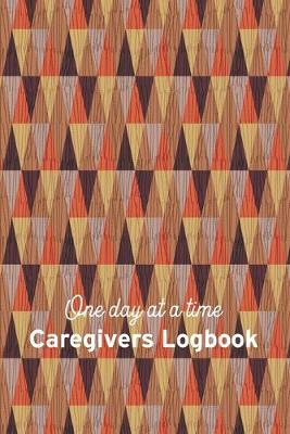 Caregiver Log Book: 6x9  Medical History + Organizer for Patients, Family and Caregivers