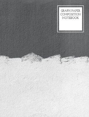 Graph Paper Composition Notebook: Quad Ruled 4x4 100 pages
