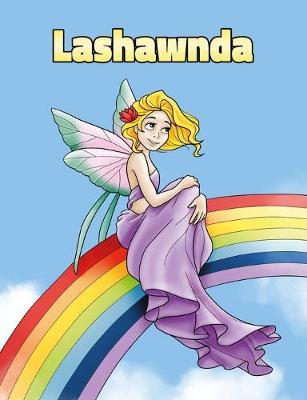 Lashawnda: Personalized Composition Notebook - Wide Ruled (Lined) Journal. Rainbow Fairy Cartoon Cover. For Grade Students, Elementary, Primary, Middle School, Writing and Journaling